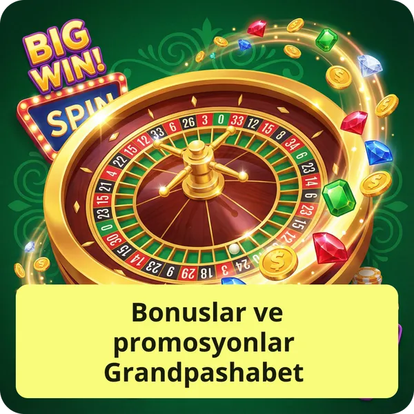 Bonuslar ve promosyonlar Grandpashabet